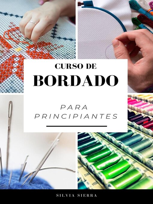 Title details for Curso de bordado para principiantes by Silvia Sierra - Available